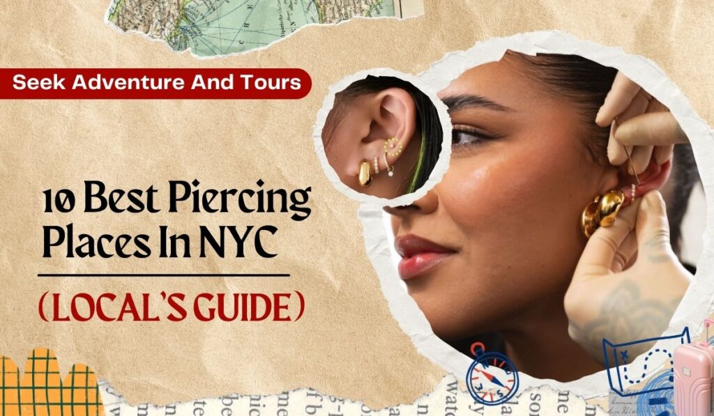 10 Best Piercing Places In New York City- LOCAL GUIDE