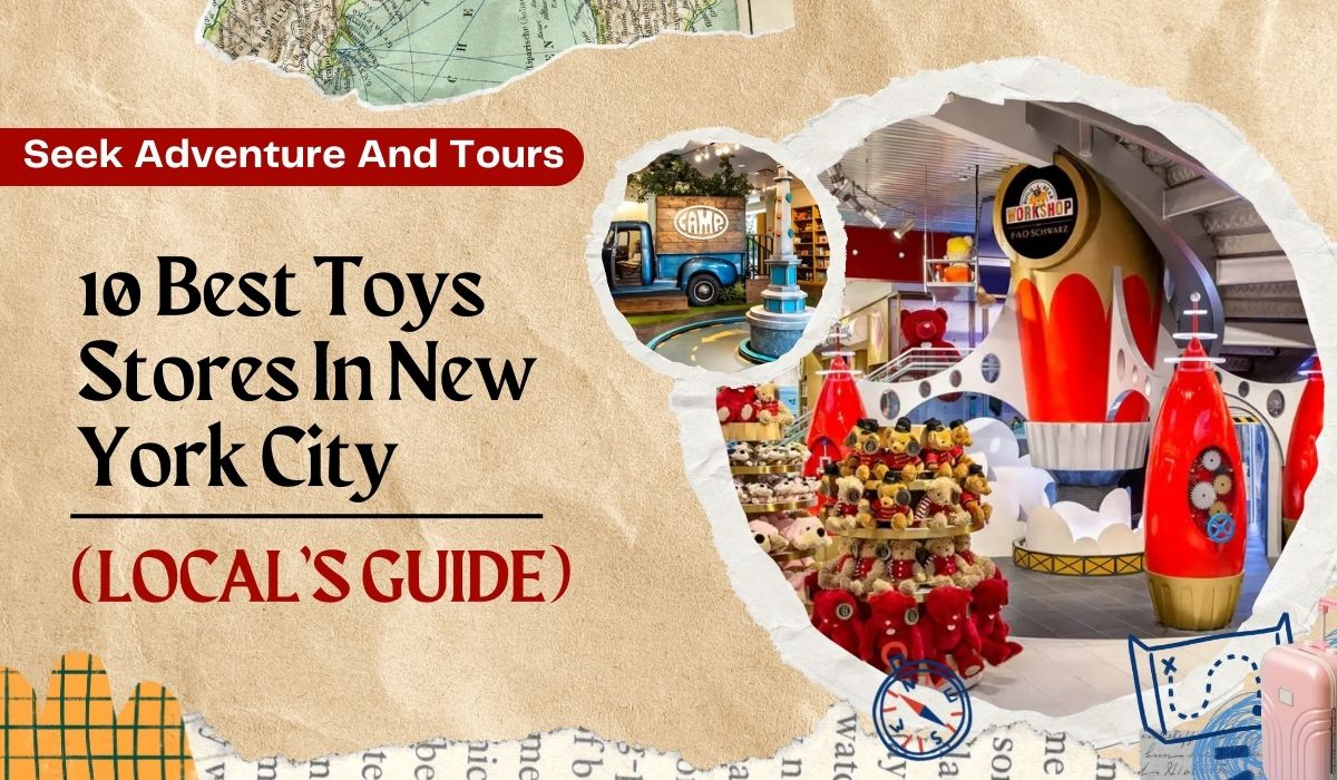 10 Best Toys Stores In New York City- Local Guide