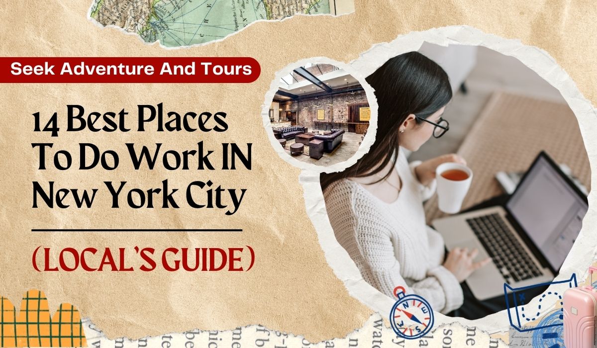 14 Best Places to Do Work In NYC (Local’s Guide)